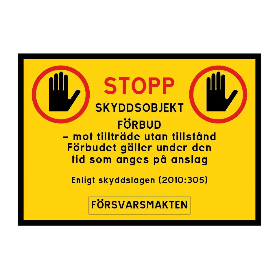 Skyddsobjekt - Förbud mot tillträde under vissa tider, Försvarsmakten 420x297mm
