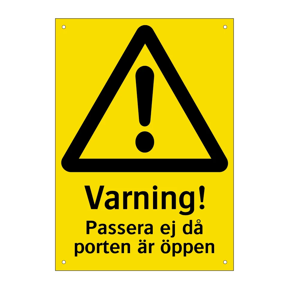Varning! Passera ej då porten är öppen 148x210mm