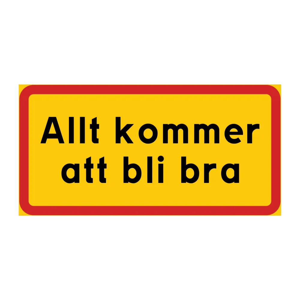 Allt kommer att bli bra 400x200mm