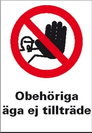 Lasernivå Obehöriga äga ej tillträde