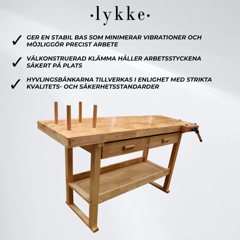 Lykke Hyvelbänk Comfort Industrial Design