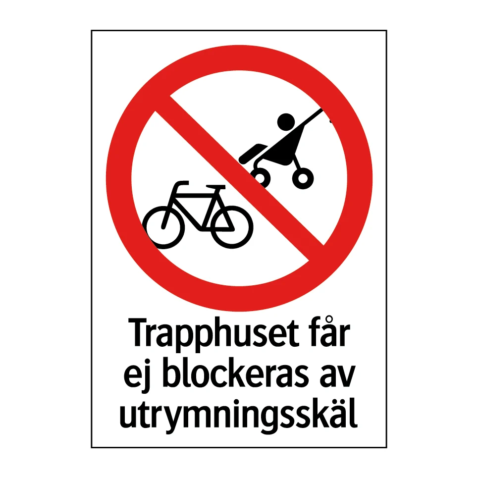 Trapphuset får ej blockeras av utrymningsskäl 148x210mm